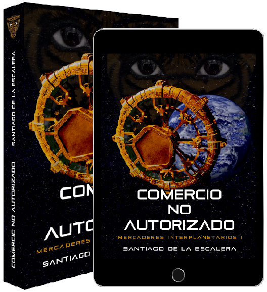 Libro y ipad de la novela de ciencia ficción española Comercio no autorizado, primera novela de Mercaderes interplanetarios de Santiago de la Escalera